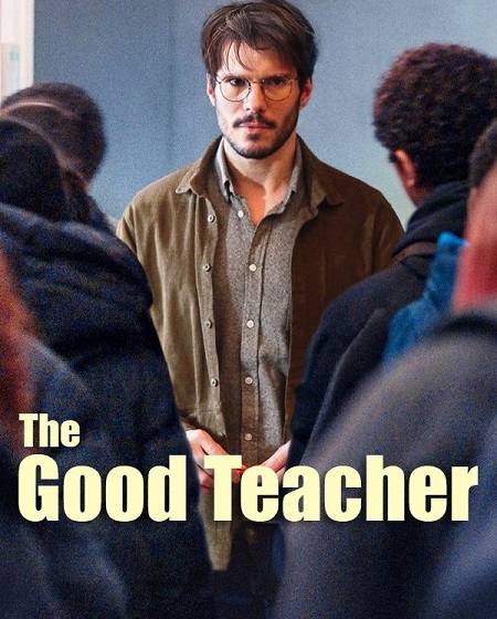 مشاهدة فيلم The Good Teacher 2024 مترجم
