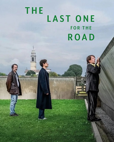مشاهدة فيلم The Last One for the Road 2025 مترجم